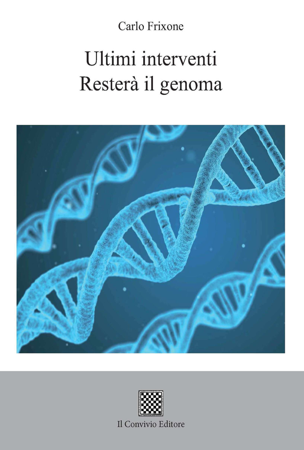 Ultimi interventi. Resterà il genoma