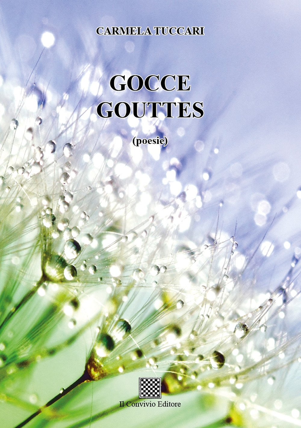 Gocce. Gouttes