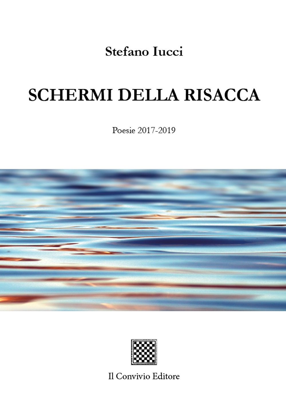 Schermi della risacca (Poesie 2017-2019)