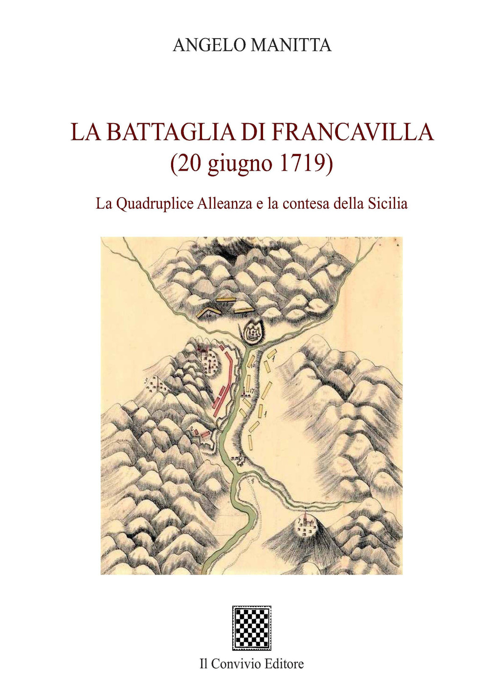 La battaglia di Francavilla (20 giugno 1719). La Quadruplice Alleanza e la contesa della Sicilia