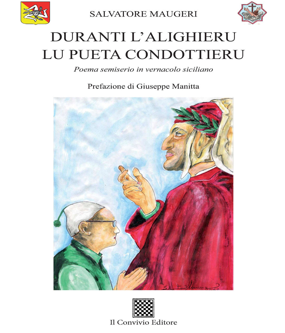 Duranti l'Alighieru lu pueta condottieru. Poema semiserio in vernacolo siciliano