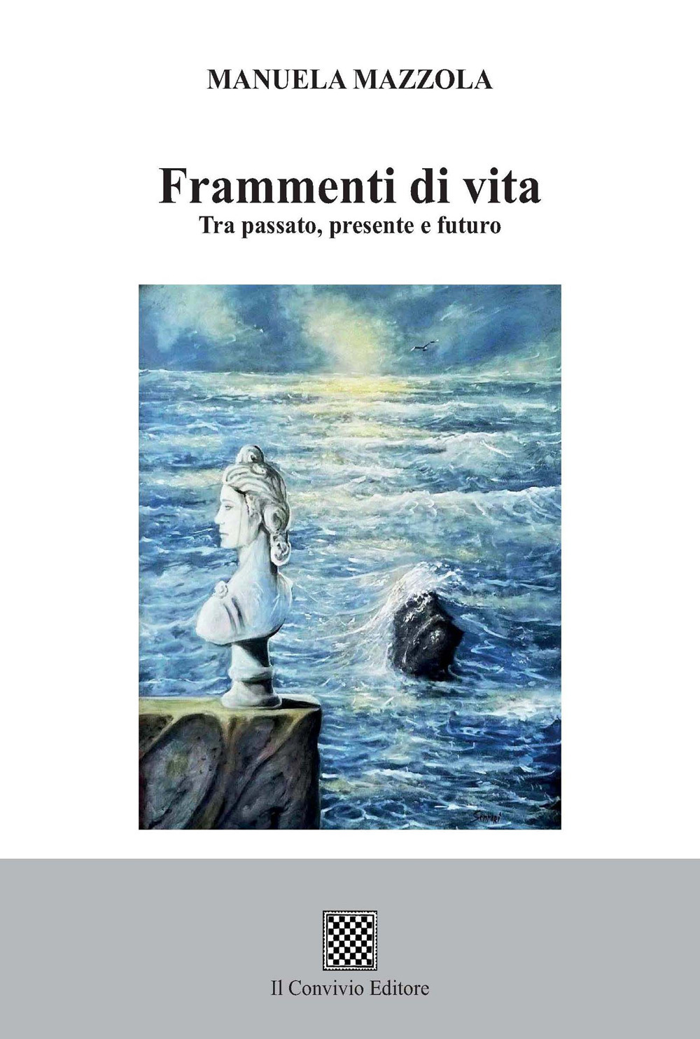 Frammenti di vita. Tra passato, presente e futuro