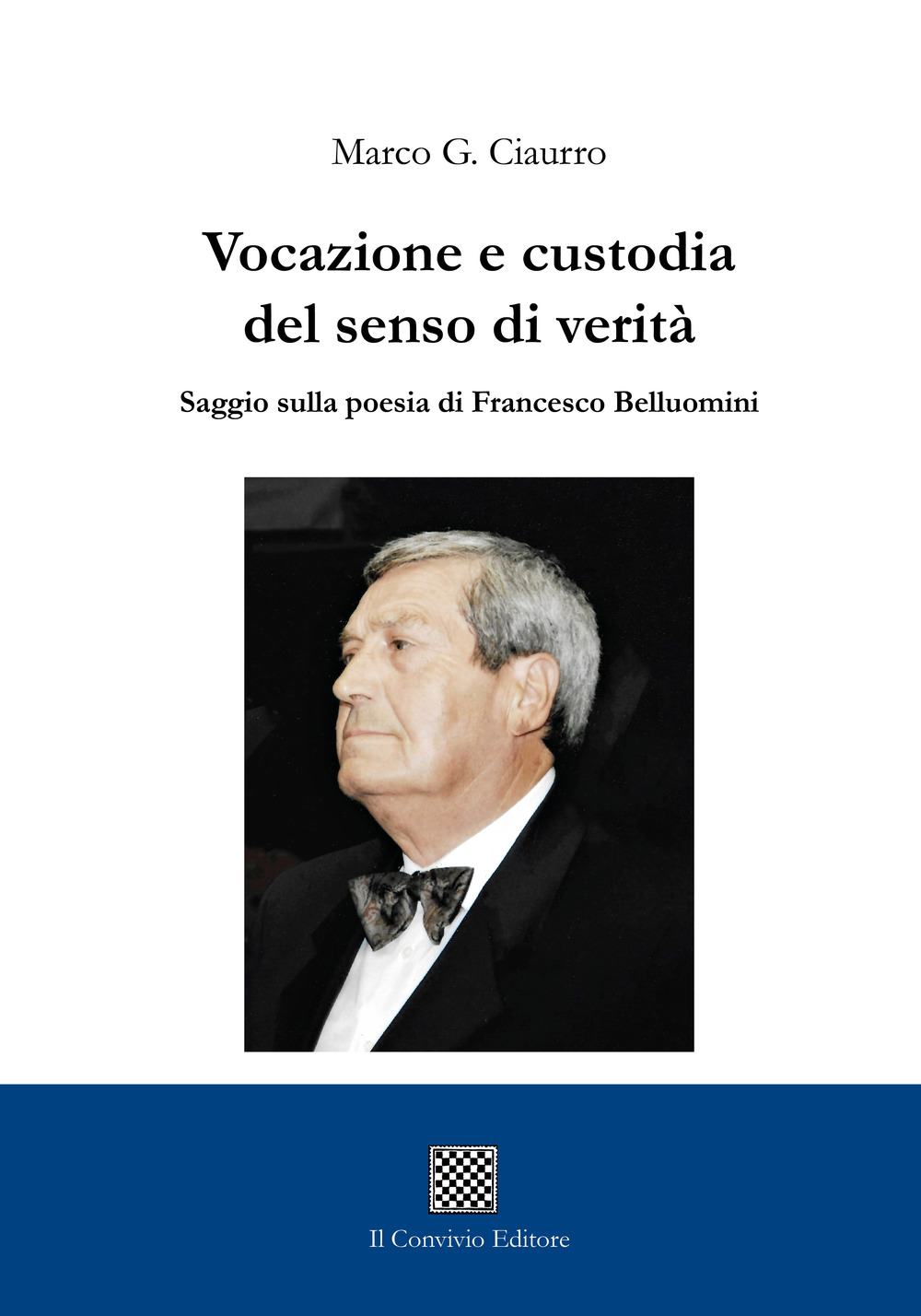 Vocazione e custodia del senso di verità. Saggio sulla poesia di Francesco Belluomini