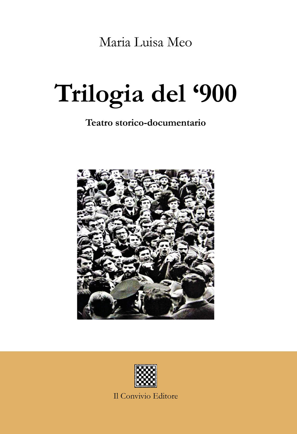 Trilogia del '900. Teatro storico-documentario