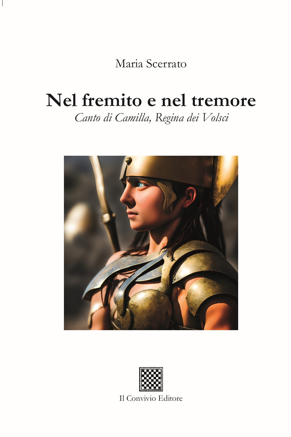 Nel fremito e nel tremore. Canto di Camilla, regina di Volsci