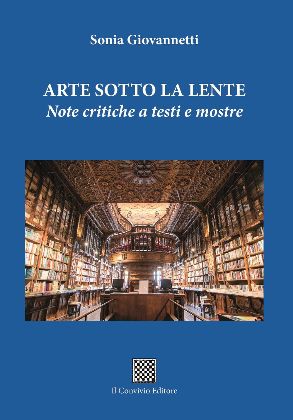 Arte sotto la lente. Note critiche a testi e mostre