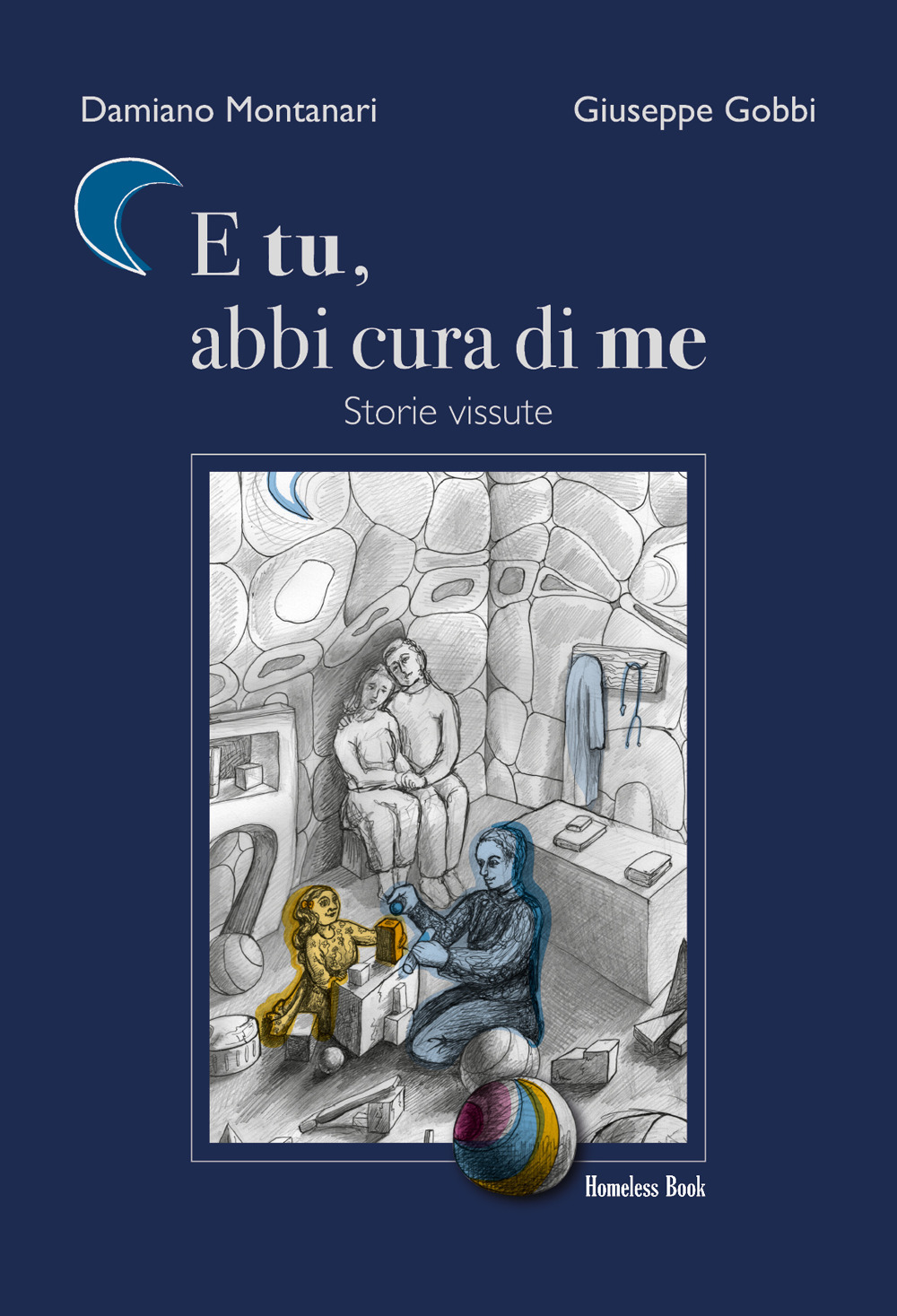 E tu, abbi cura di me. Storie vissute