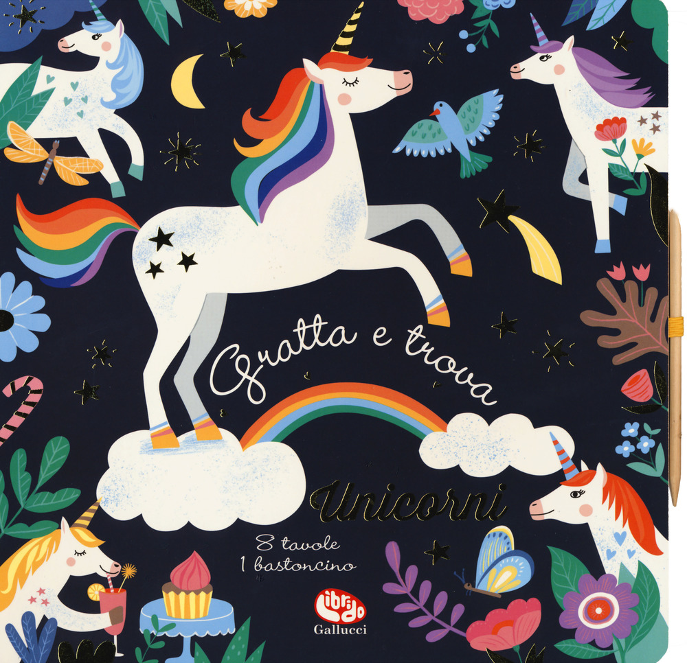 Unicorni. Gratta e trova. Ediz. illustrata. Con gadget