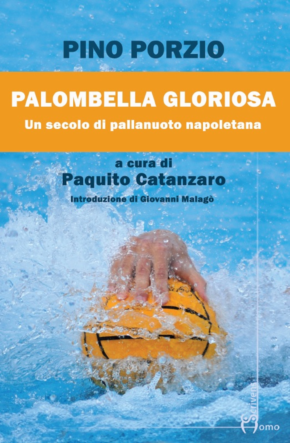 Palombella gloriosa. Un secolo di pallanuoto napoletana