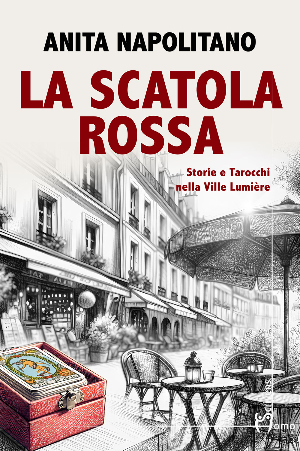 La scatola rossa. Storie e tarocchi nella Ville Lumière