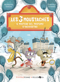 Copertina MISTERO DEL PROFUMO D`INCHIOSTRO. LES 3 MOUSTACHES (IL) 