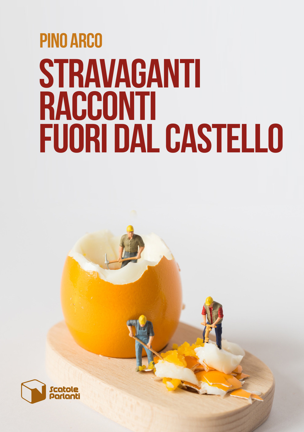 Stravaganti racconti fuori dal castello