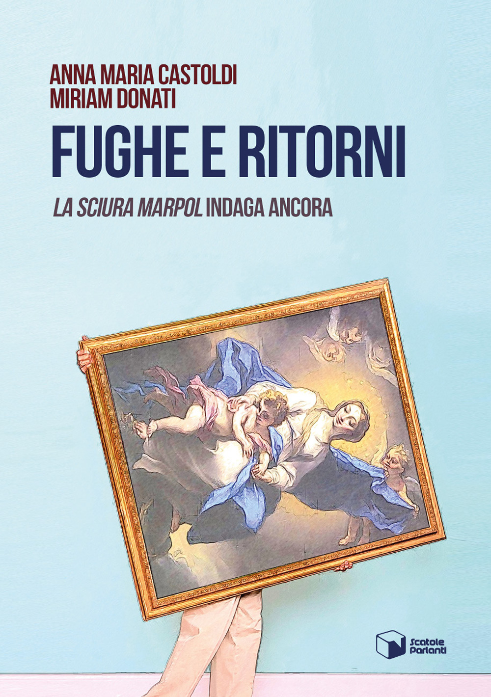 Fughe e ritorni. La sciura Marpol indaga ancora