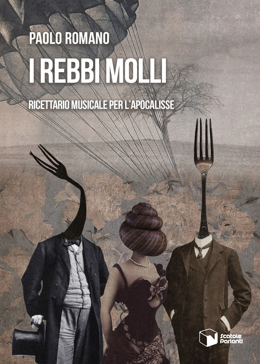 I rebbi molli. Ricettario musicale per l'apocalisse