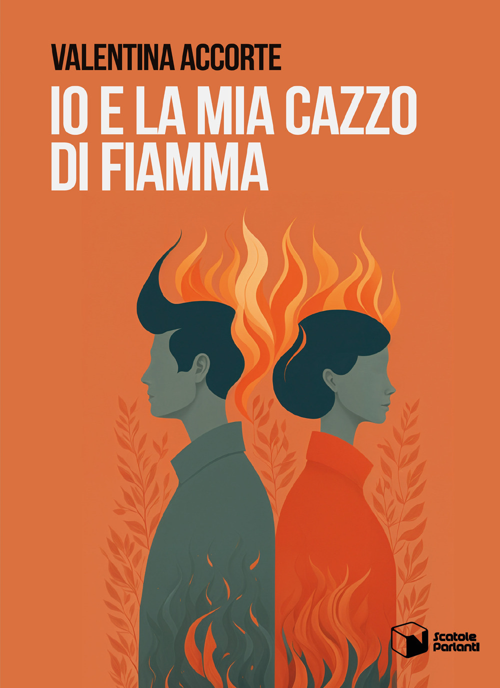 Io e la mia cazzo di Fiamma