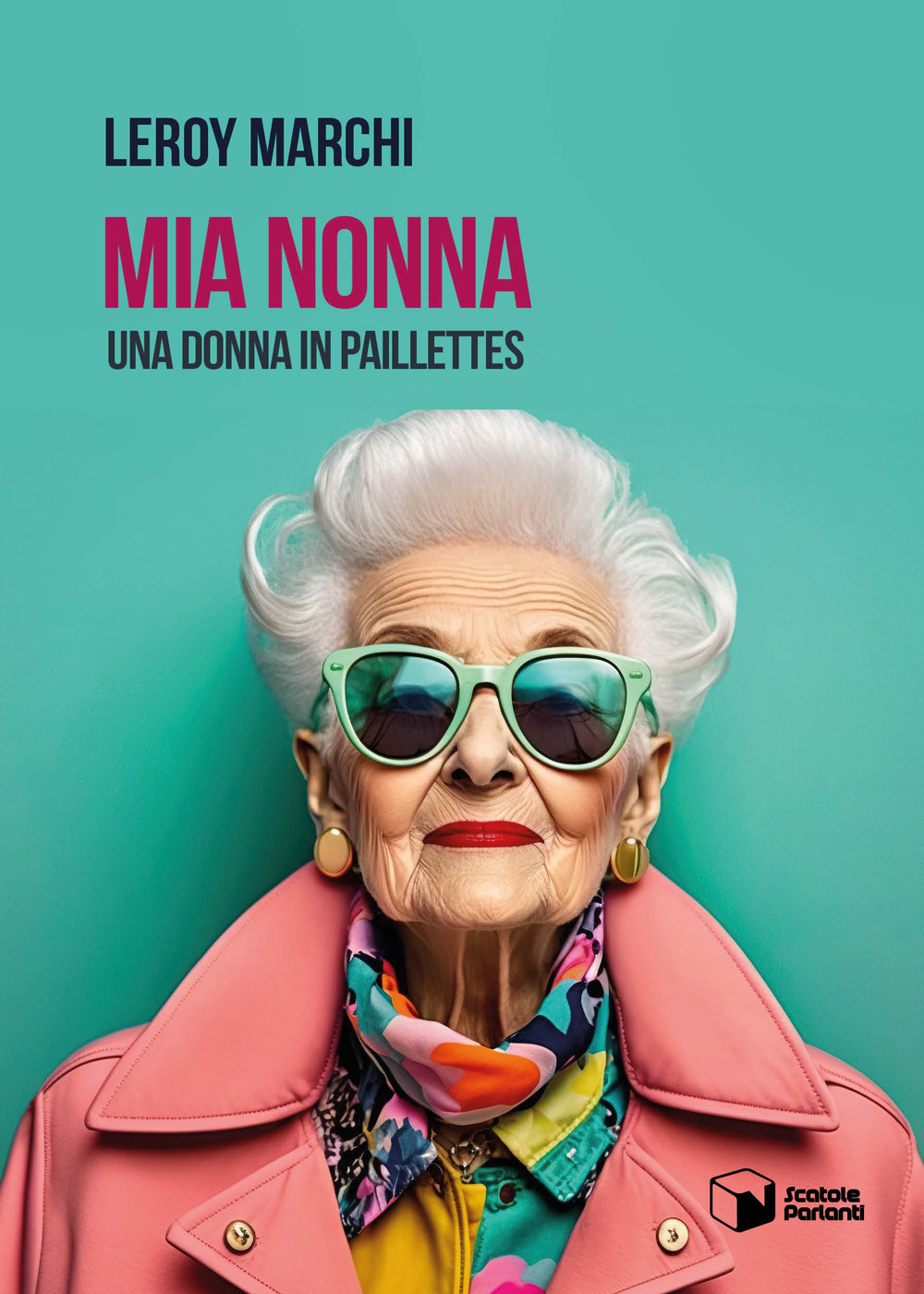 Mia Nonna. Una donna in paillettes