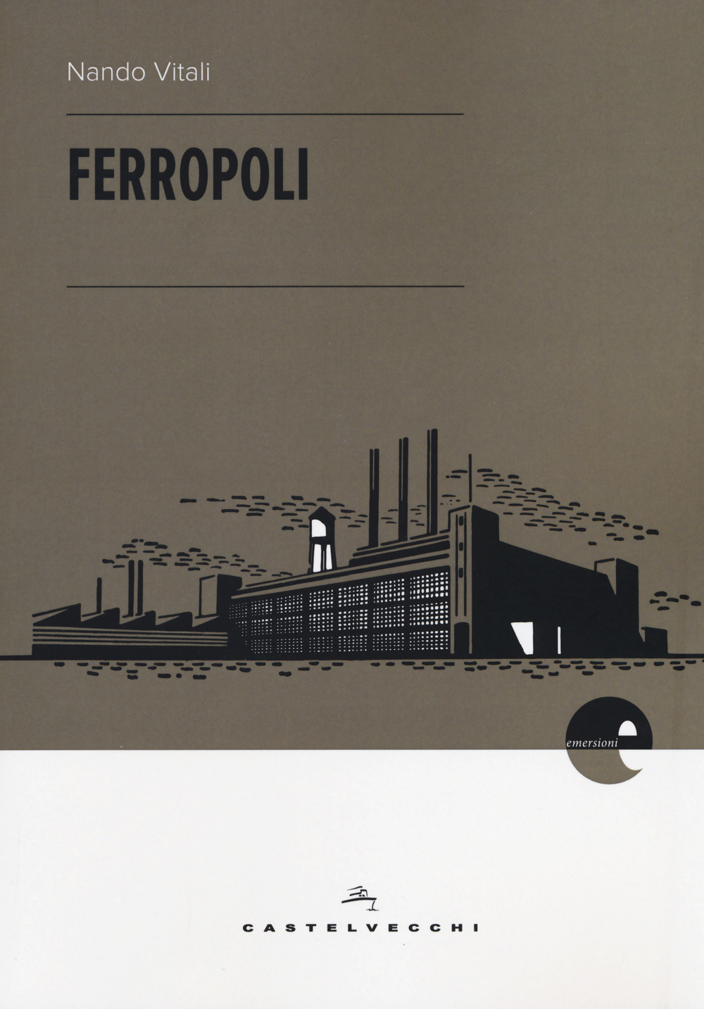 Ferropoli. La storia di Angela di Bagnoli e la musica del ferro