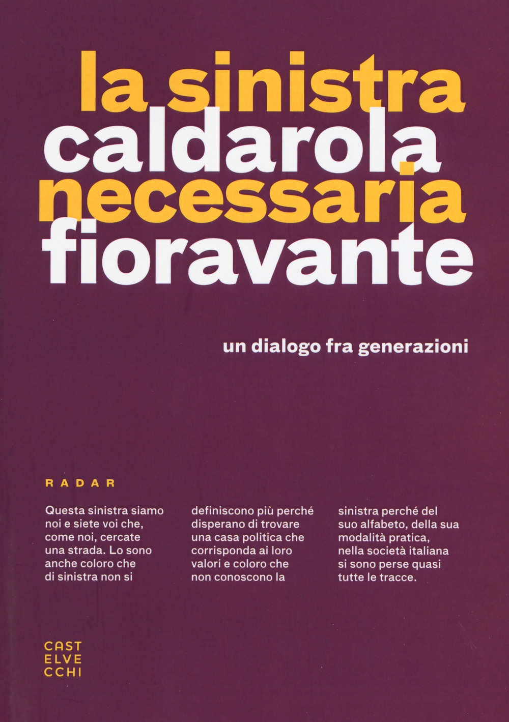 La sinistra necessaria. Un dialogo fra generazioni