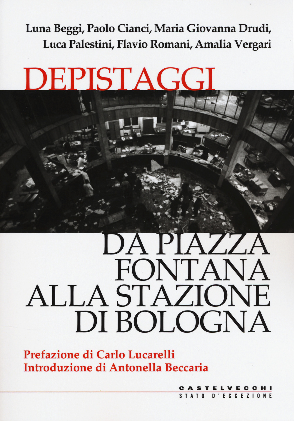 Depistaggi. Da piazza Fontana alla stazione di Bologna