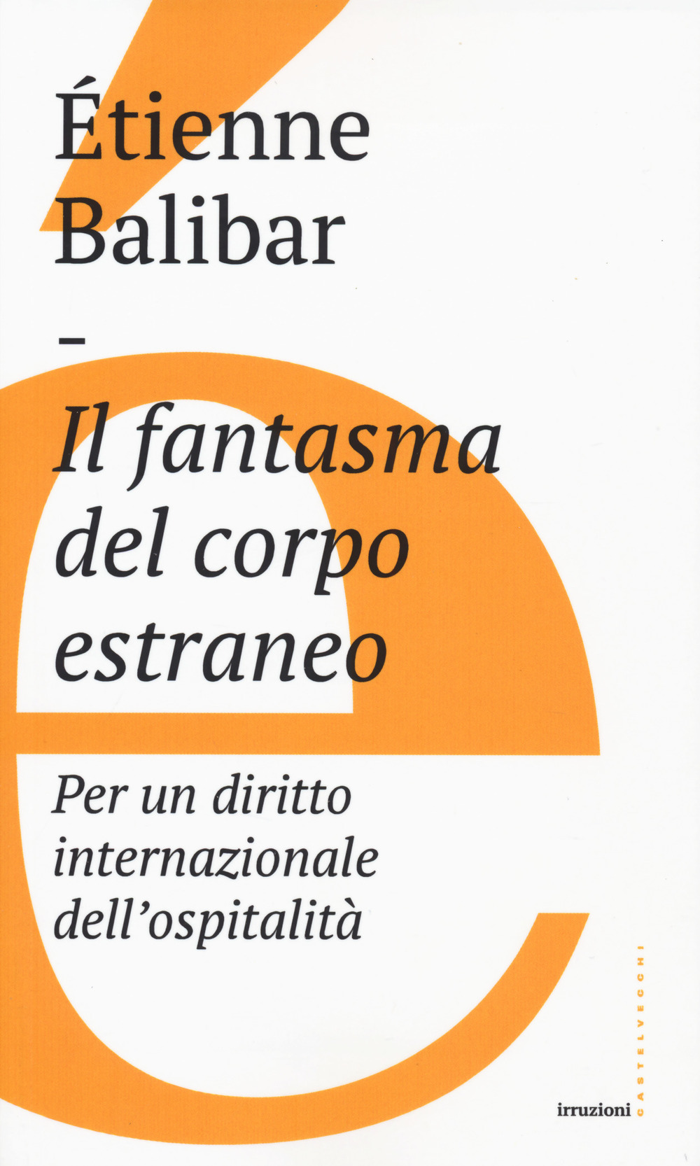 Il fantasma del corpo estraneo. Per un diritto internazionale dell'ospitalità