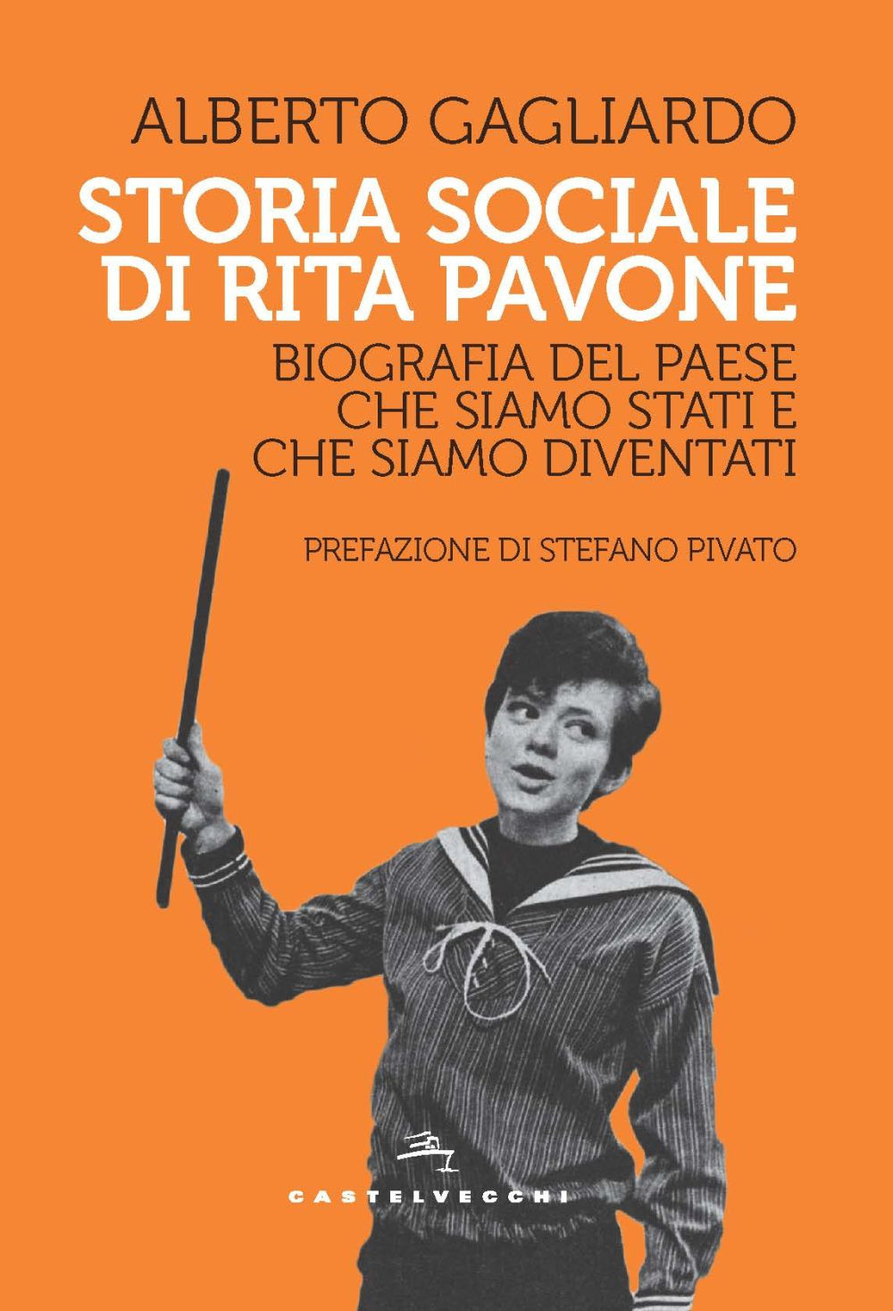 Storia sociale di Rita Pavone. Biografia del Paese che siamo stati e che siamo diventati