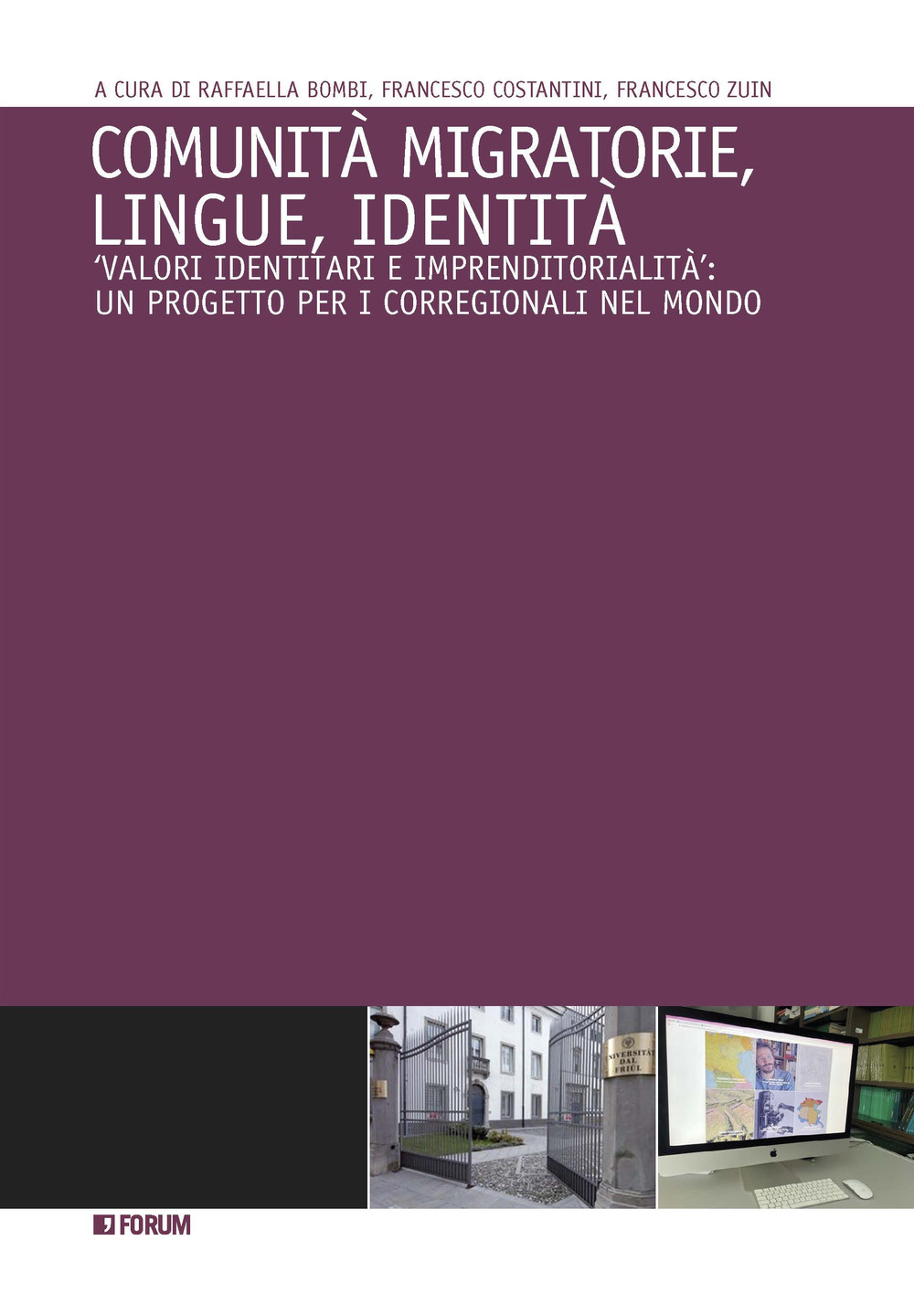 Comunità migratorie, lingue, identità. «Valori identitari e imprenditorialità»: un progetto per i corregionali nel mondo