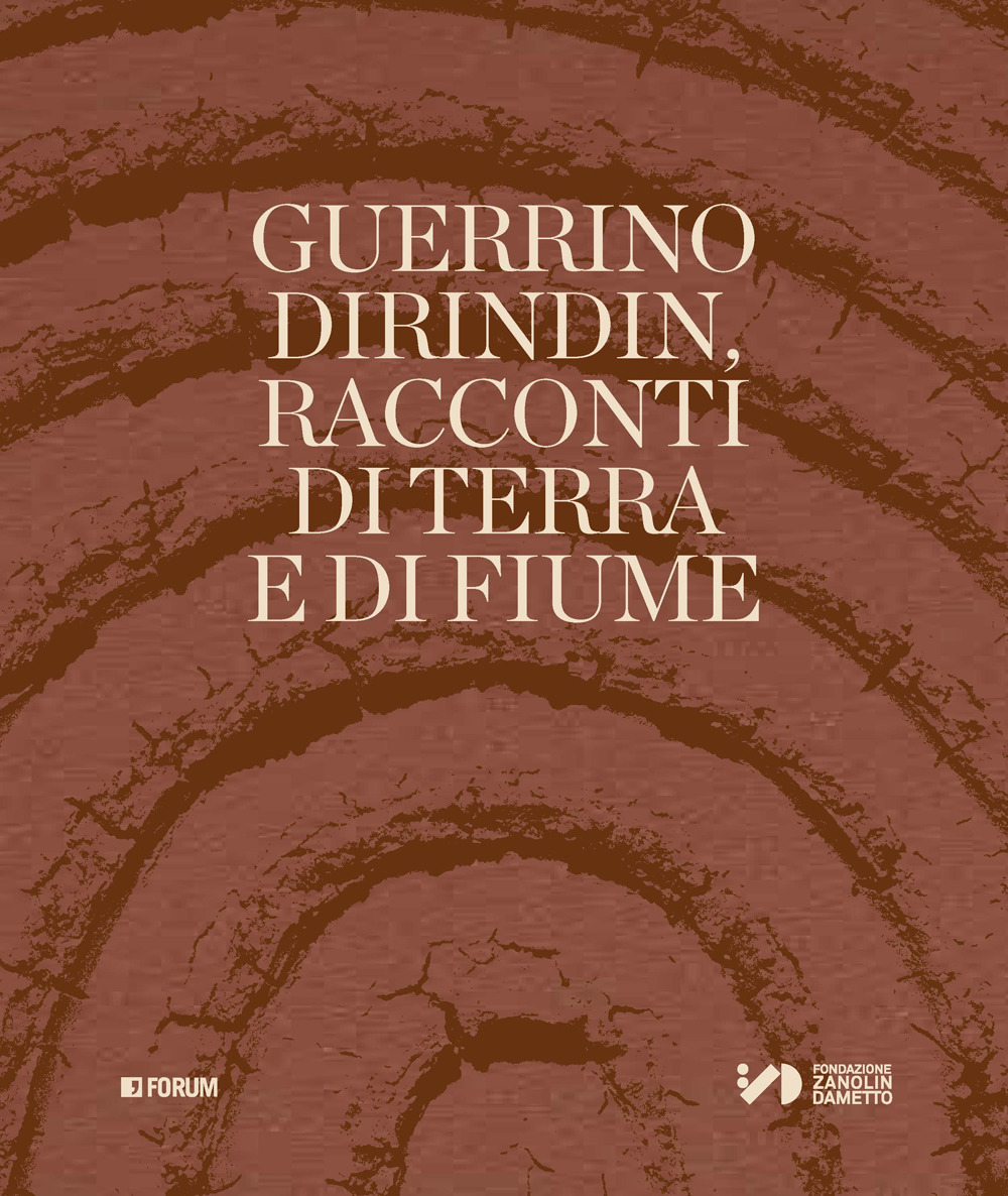 Guerrino Dirindin. Racconti di terra e di fiume. Ediz. illustrata