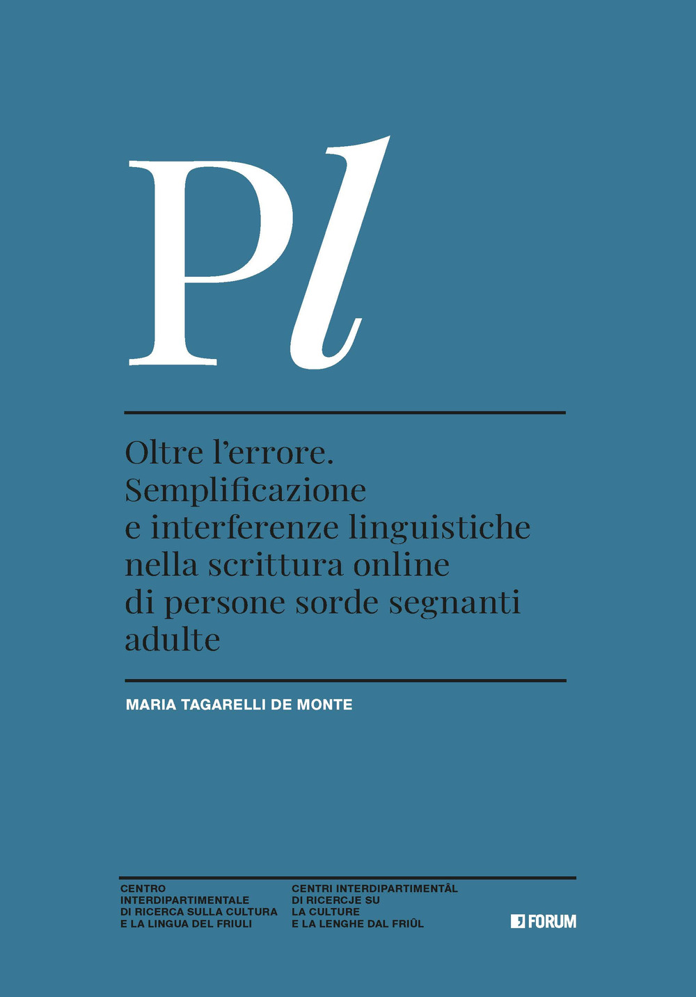 Oltre l'errore. Semplificazione e interferenze linguistiche nella scrittura online di persone sorde segnanti adulte