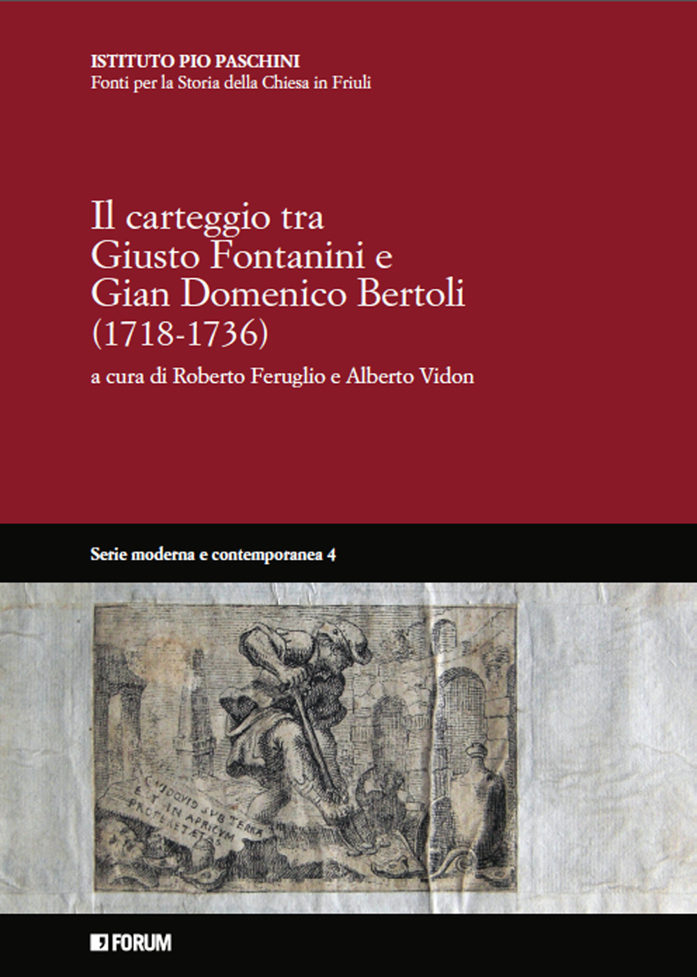 Il carteggio fra Giusto Fontanini e Gian Domenico Bertoli (1718-1736)