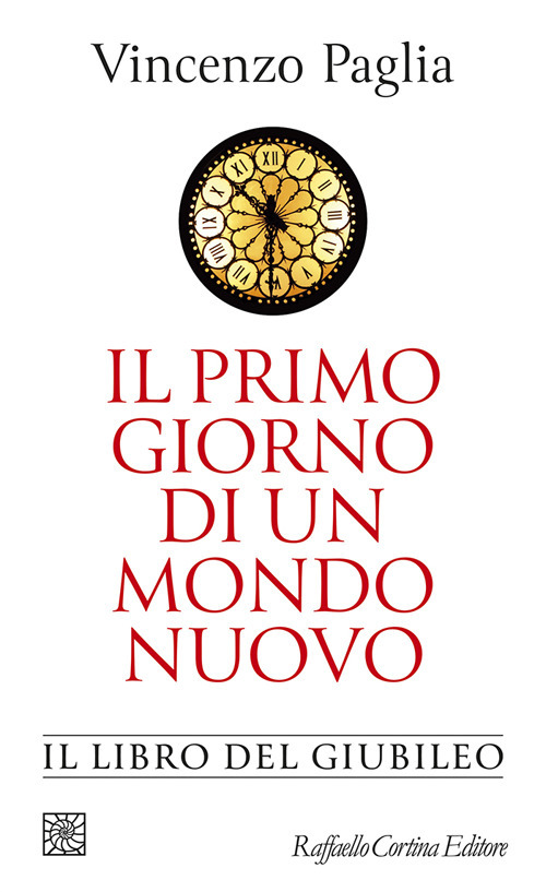 Il primo giorno di un mondo nuovo. Il libro del Giubileo