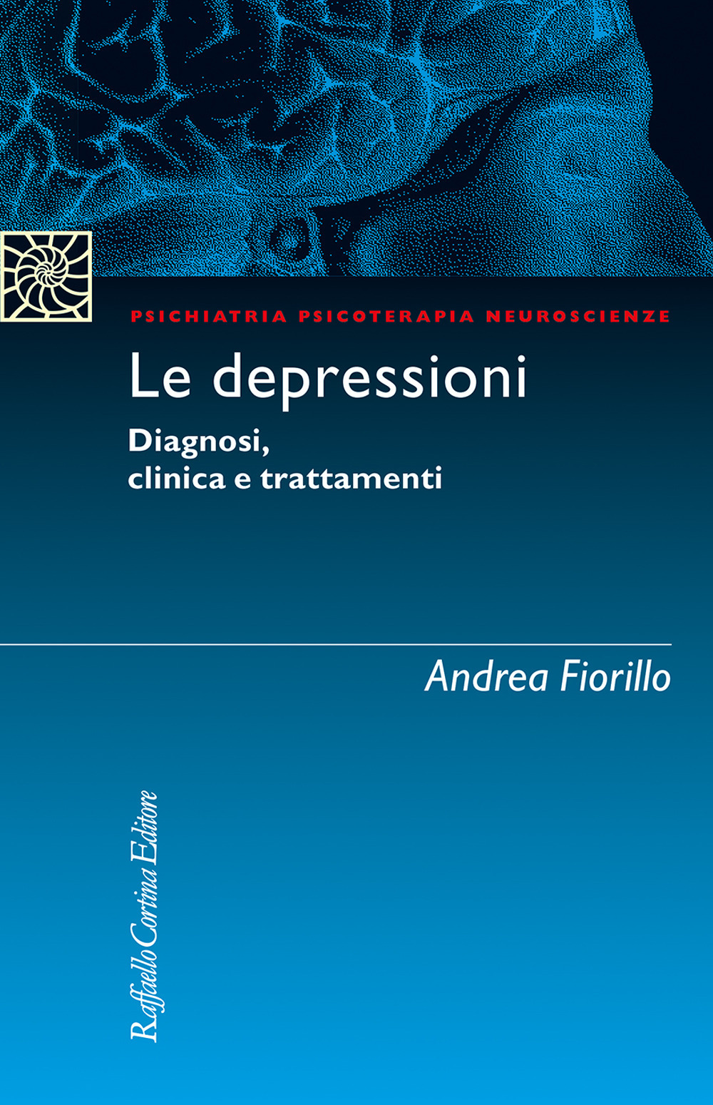 Le depressioni. Diagnosi, clinica, trattamenti