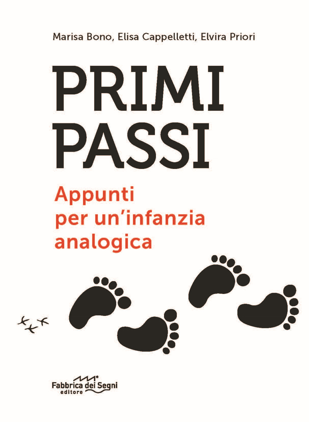 Primi passi. Appunti per un'infanzia analogica