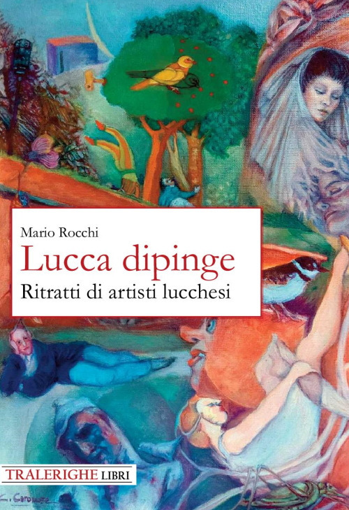 Lucca dipinge. Ritratti di artisti lucchesi