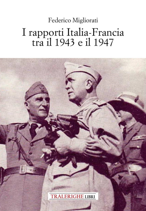 I rapporti Italia-Francia tra il 1943 e il 1947