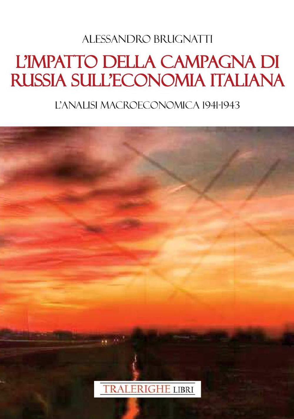 L'impatto della Campagna di Russia sull'economia italiana. Un'analisi macroeconomica 1941-1943