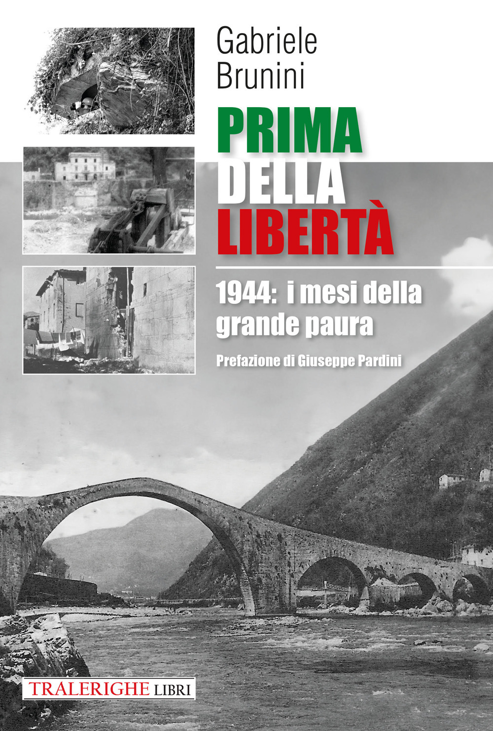 Prima della libertà. 1944: i mesi della grande paura