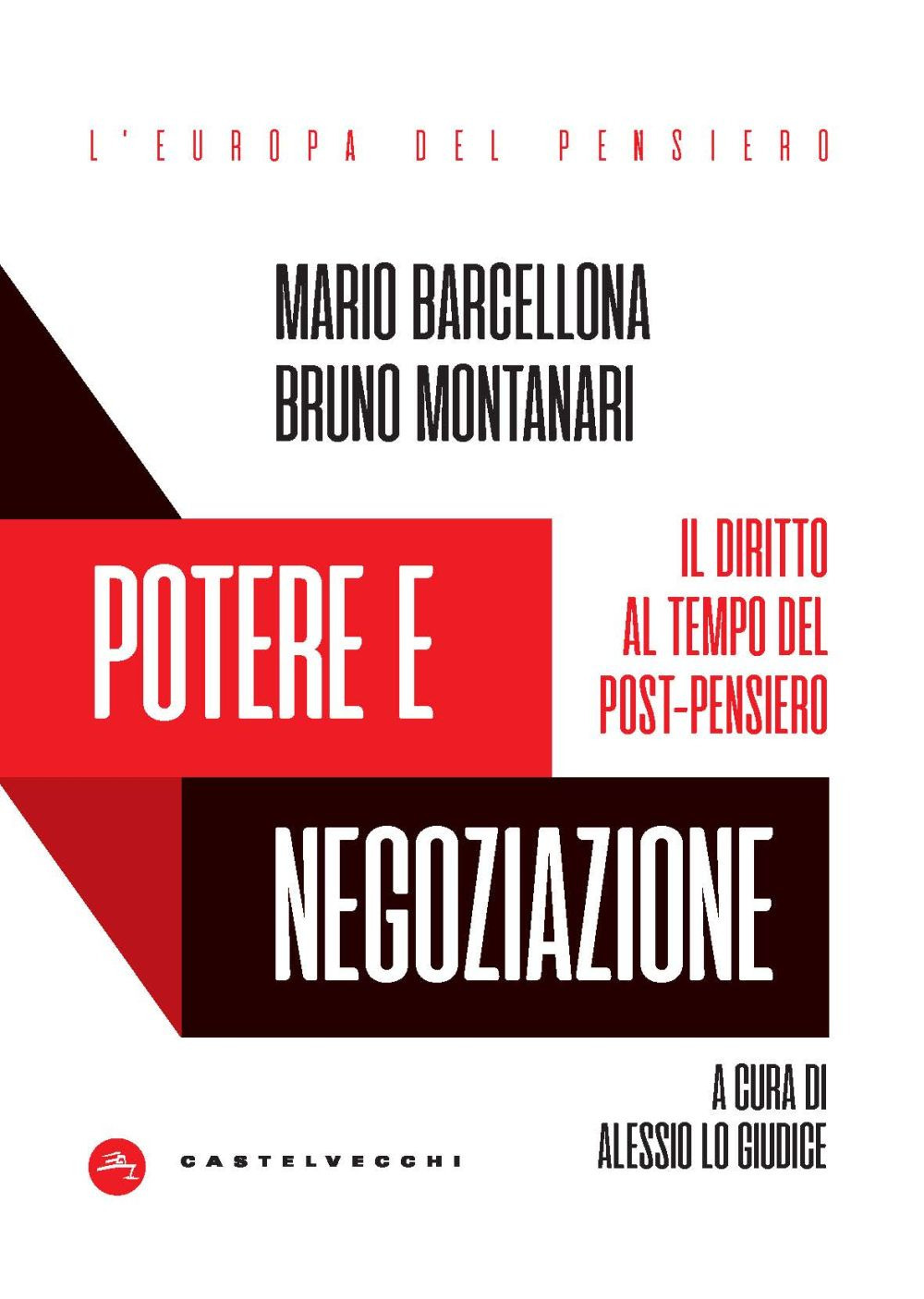 Potere e negoziazione. Il diritto al tempo del post-pensiero