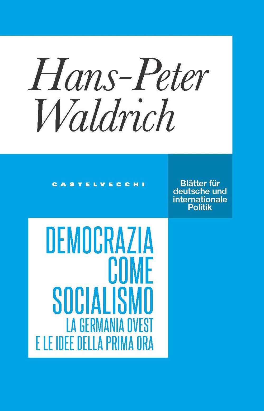 Democrazia come socialismo. La Germania Ovest e le idee della prima ora