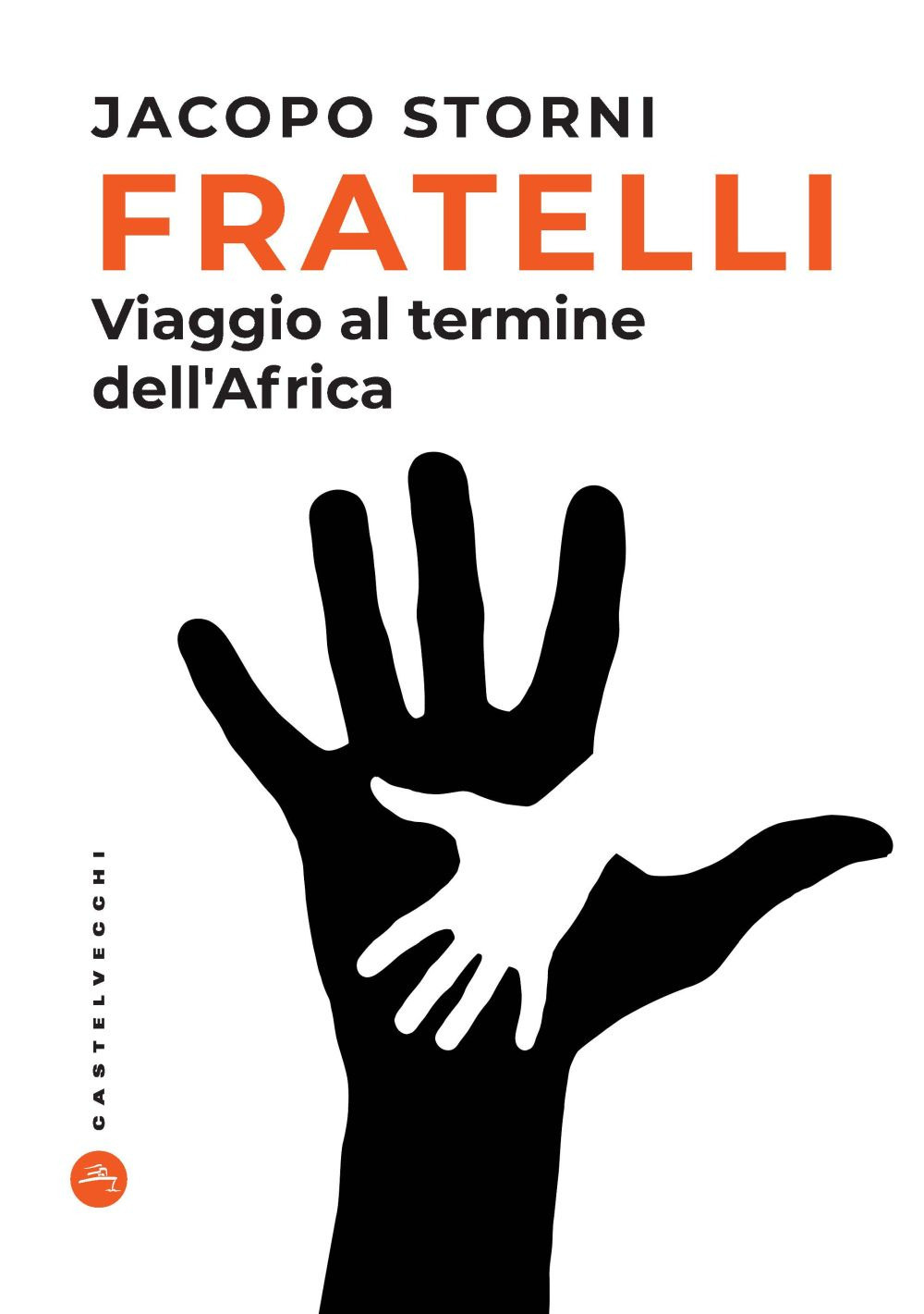 Fratelli. Viaggio al termine dell'Africa