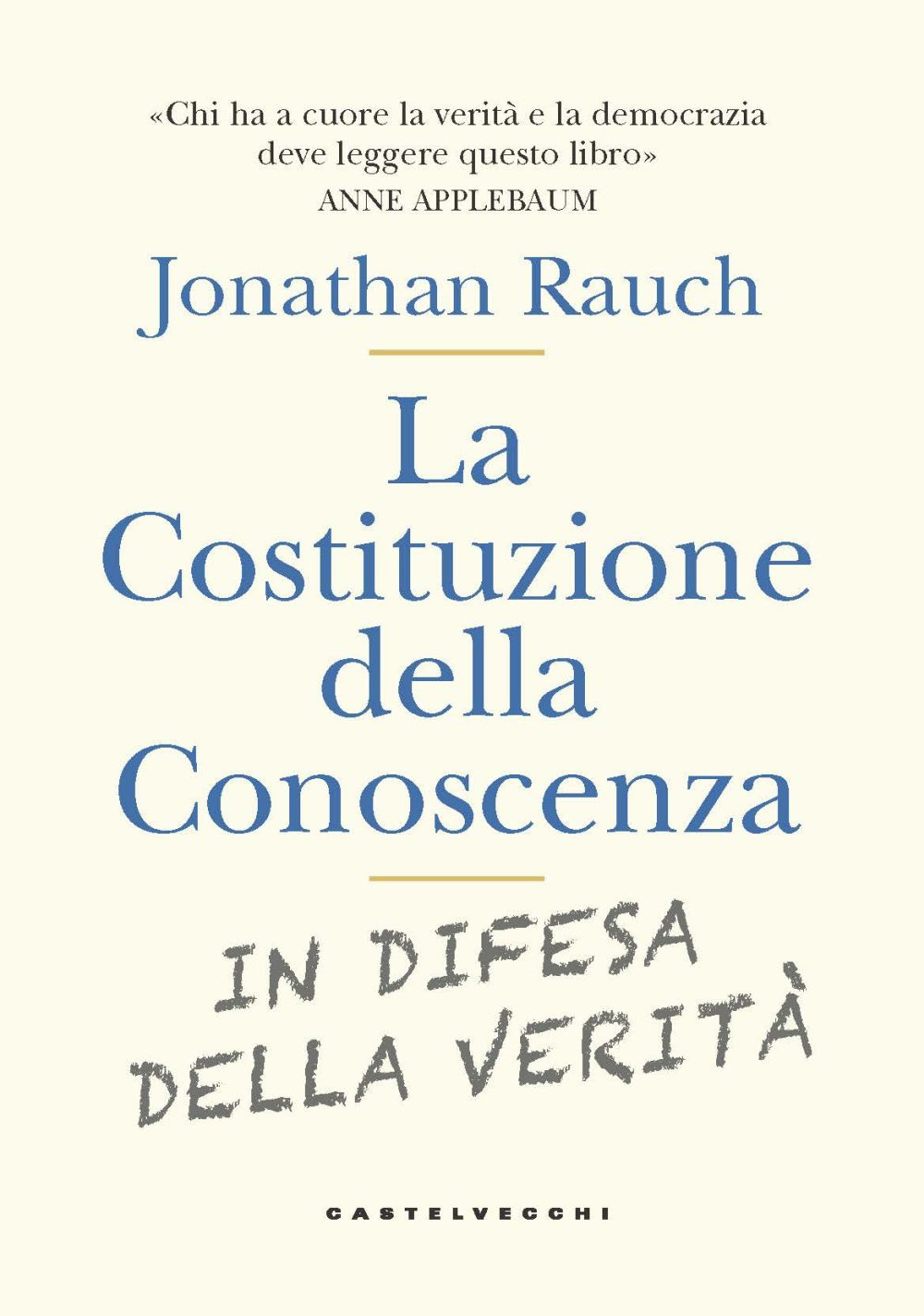 La costituzione della conoscenza. In difesa della verità