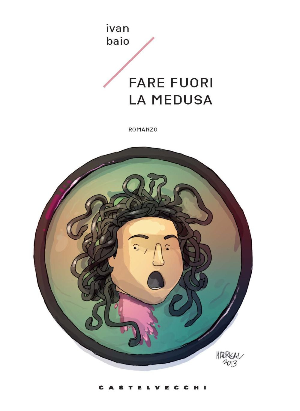 Fare fuori la medusa