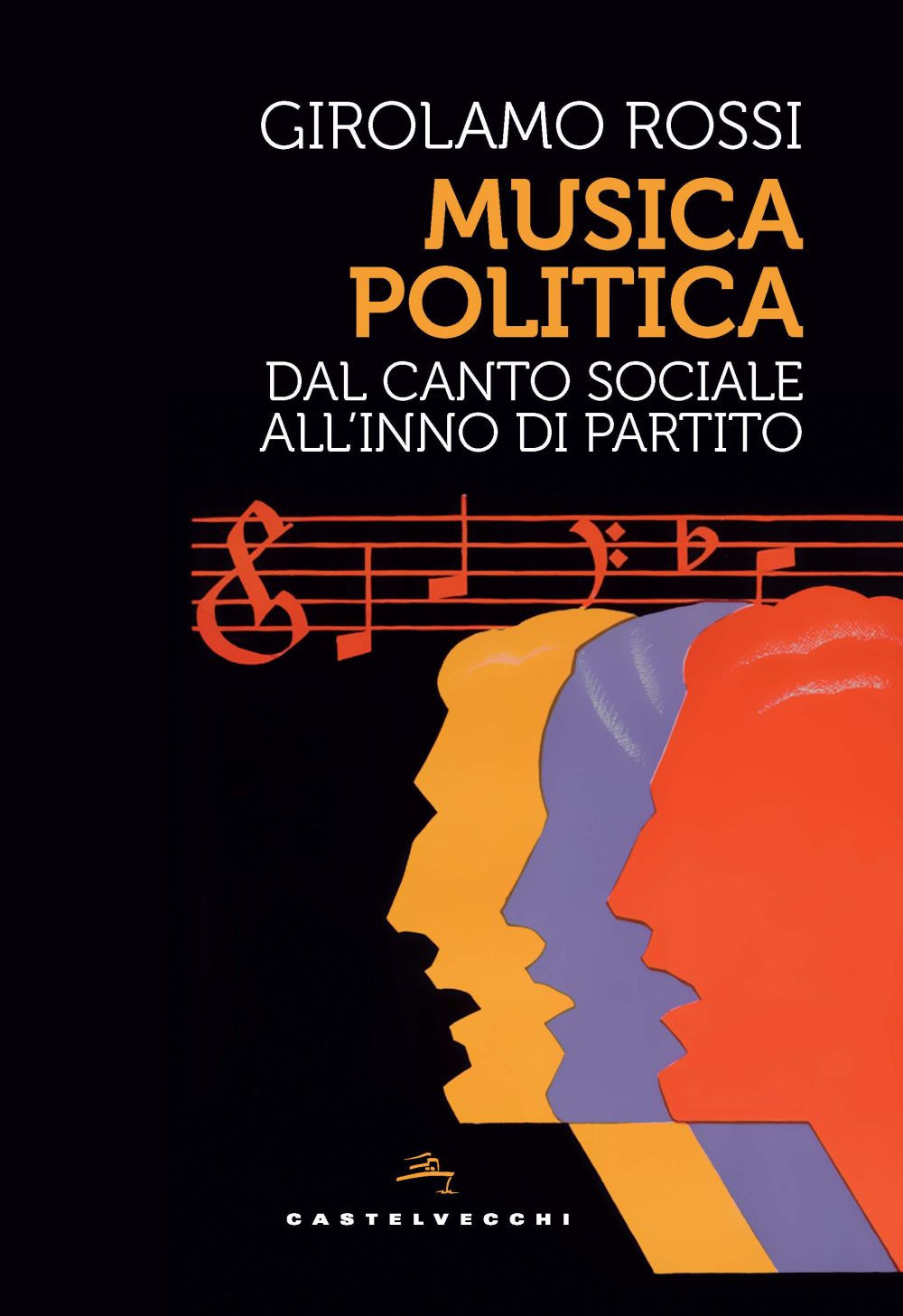 Musica politica. Dal canto sociale all'inno di partito