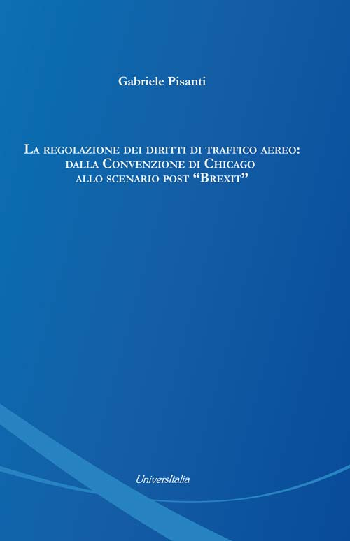 La regolazione dei diritti di traffico aereo: dalla convenzione di Chicago allo scenario post «Brexit»