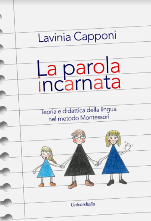 La parola incarnata. Teoria e didattica della lingua nel metodo Montessori