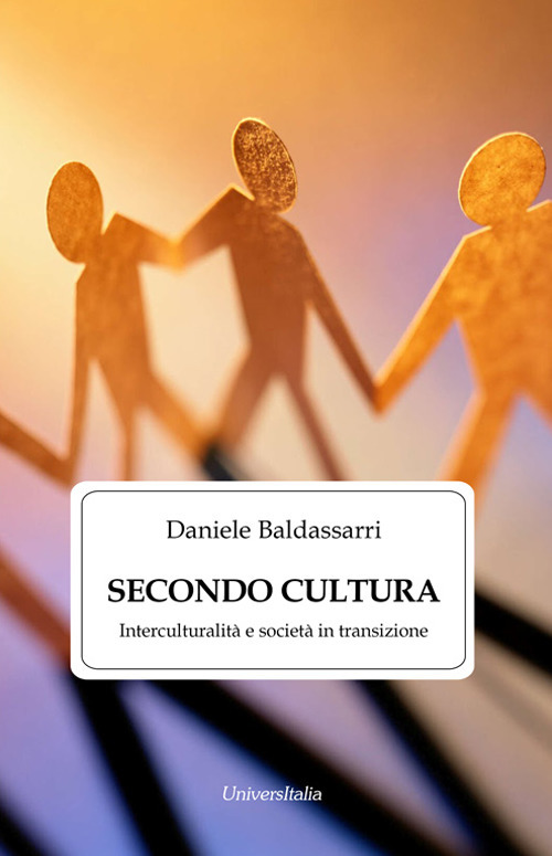 Secondo cultura. Interculturalità e società in transizione. Ediz. per la scuola