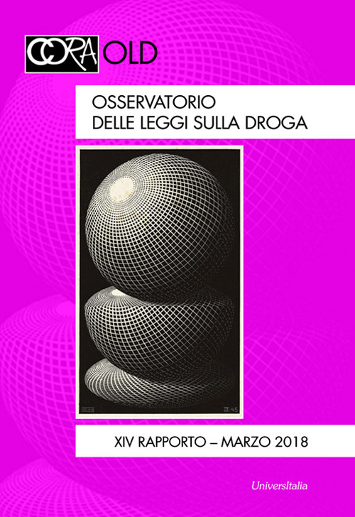 Osservatorio delle leggi sulla droga (2018). Vol. 14: Trasparenza vs competitività e legami con l'economia «criminale». Aggiornamento 2017 (marzo)