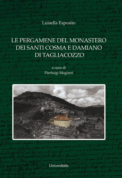 Le pergamene del monastero dei Santi Cosma e Damiano di Tagliacozzo (1236-1497)