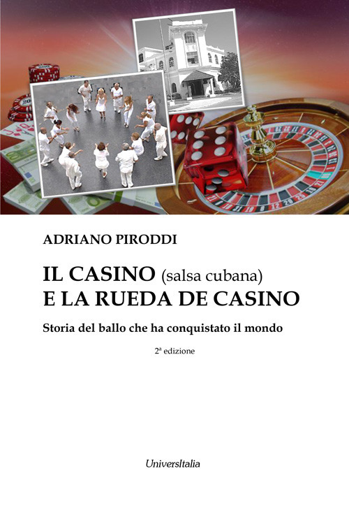 Il casino (salsa cubana) e la rueda de casino. Storia del ballo che ha conquistato il mondo. Ediz. per la scuola