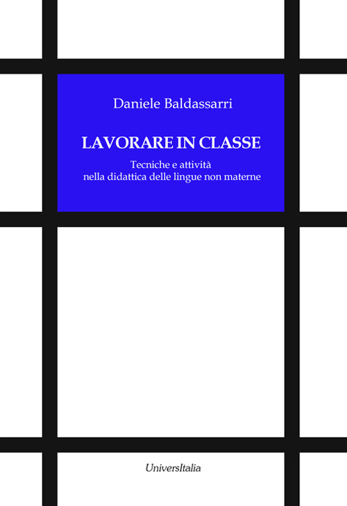 Lavorare in classe. Tecniche e attività nella didattica delle lingue non materne