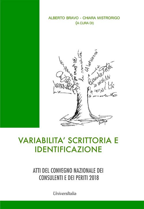 Variabilità scrittoria e identificazione. Atti del convegno nazionale dei consulenti e dei periti (Roma, 6-7 ottobre 2018). Ediz. per la scuola